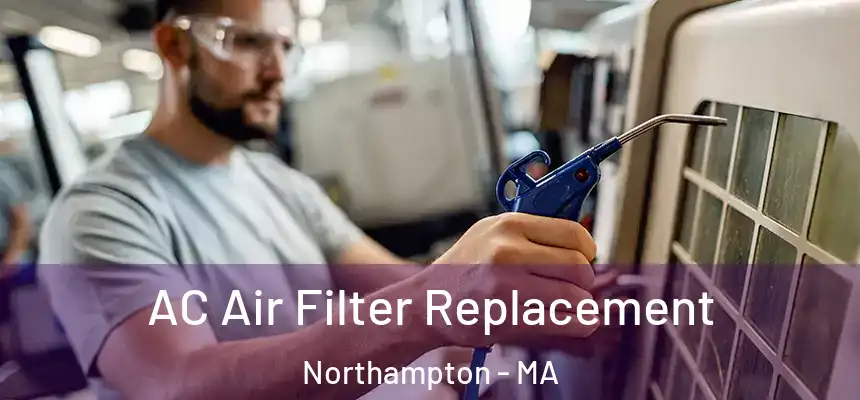  AC Air Filter Replacement Northampton - MA