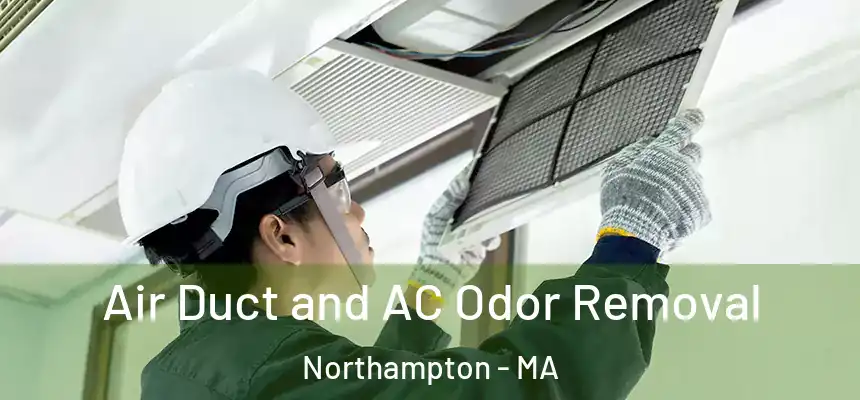  Air Duct and AC Odor Removal Northampton - MA